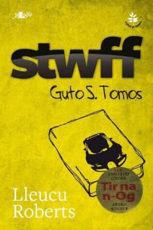 Cover of Cyfres yr Onnen: Stwff - Guto S. Tomos