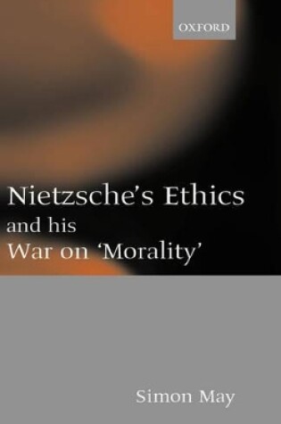 Cover of Nietzsche's Ethics and his War on 'Morality'