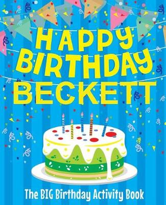 Book cover for Happy Birthday Beckett - The Big Birthday Activity Book