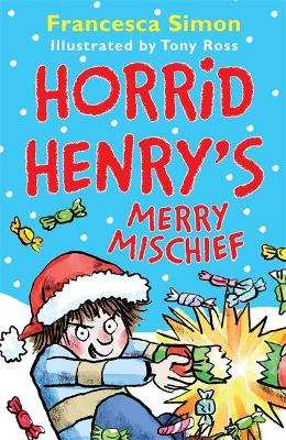 Book cover for Horrid Henry's Merry Mischief