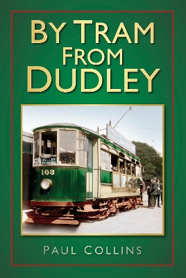 Book cover for By Tram From Dudley