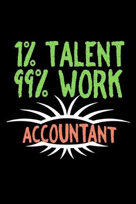 Book cover for 1% talent 99% work accountant