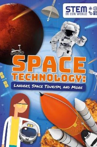 Cover of Space Technology: Landers, Space Tourism, and More