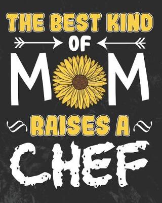 Book cover for The Best Kind of Mom Raises a Chef