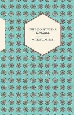 Book cover for The Moonstone - A Romance