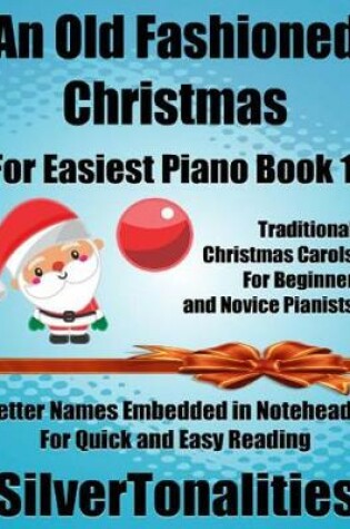 Cover of An Old Fashioned Christmas for Easiest Piano Book 1