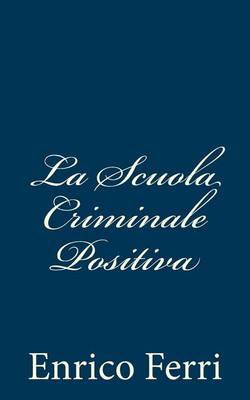 Book cover for La Scuola Criminale Positiva