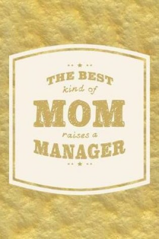 Cover of The Best Kind Of Mom Raises A Manager