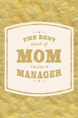 Book cover for The Best Kind Of Mom Raises A Manager