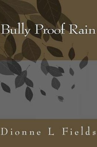 Cover of Bully Proof Rain