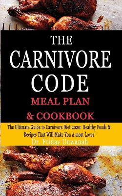 Book cover for The Carnivore Code Meal Plan & Cookbook