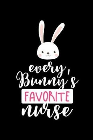Cover of Every Bunny's Favorite Nurse