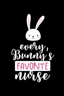 Book cover for Every Bunny's Favorite Nurse