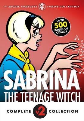 Book cover for The Complete Sabrina The Teenage Witch Volume 2: 1972-1973