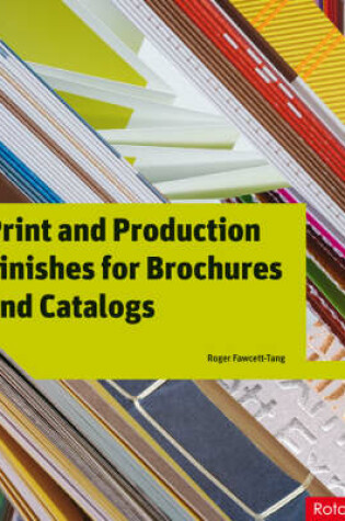 Cover of Print and Production Finishes for Brochures and Catalogs