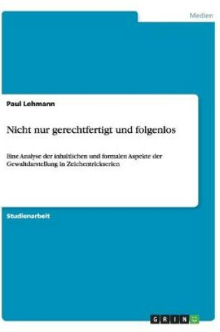 Cover of Nicht nur gerechtfertigt und folgenlos