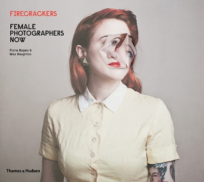 Book cover for Firecrackers: Female Photographers Now