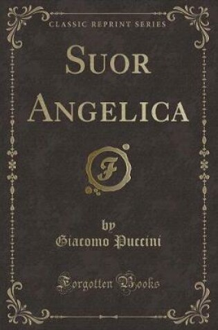 Cover of Suor Angelica (Classic Reprint)