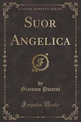 Book cover for Suor Angelica (Classic Reprint)