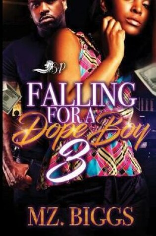 Cover of Falling for a Dope Boy 3