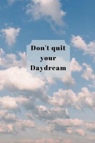 Cover of Don't quit your Daydream
