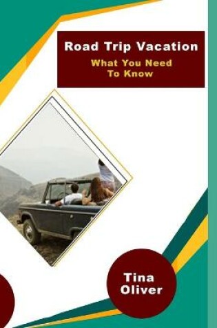 Cover of Road Trip Vacation What You Need To Know