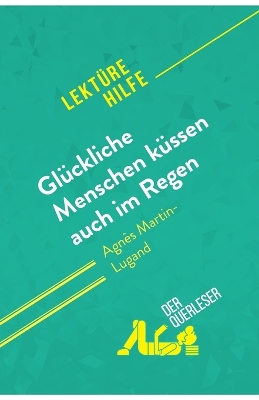 Book cover for Glückliche Menschen küssen auch im Regen von Agnès Martin-Lugand (Lektürehilfe)