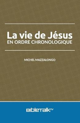 Book cover for La vie de Jesus en ordre chronologique