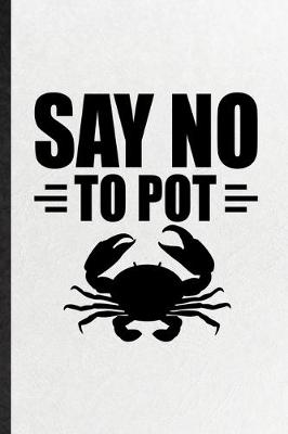 Book cover for Say No to Pot