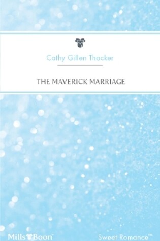 Cover of The Maverick Marriage