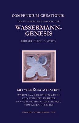 Book cover for Compendium Creationis - die universelle Symbolik der Wassermann-Genesis erklart durch P. Martin