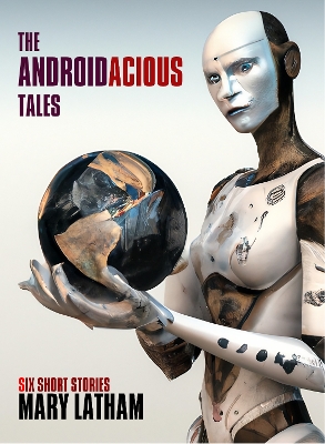 Cover of The Androidacious Tales