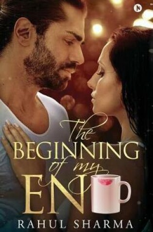 Cover of The Beginning of My End