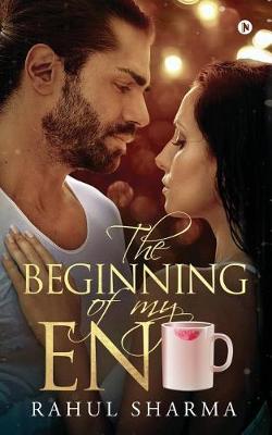 Book cover for The Beginning of My End
