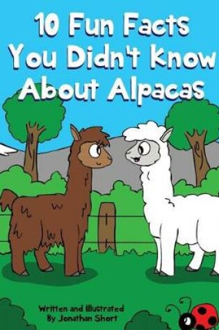 Cover of 10 Fun Facts You Didn't Know About Alpacas