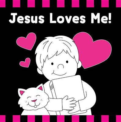 Book cover for Jesus Loves Me! Black & White Board Book