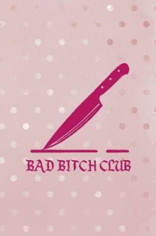Cover of Bad Bitch Club