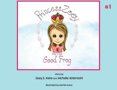 Book cover for Princess Zoey and the Good Frog