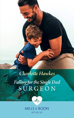 Cover of Falling For The Single Dad Surgeon