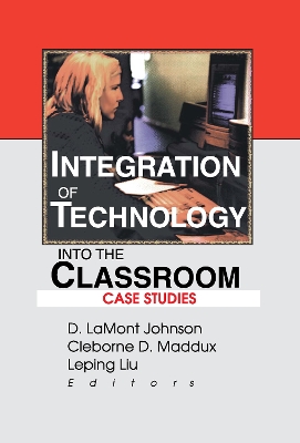 Book cover for Integration of Technology into the Classroom