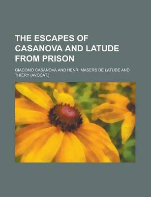 Book cover for The Escapes of Casanova and Latude from Prison