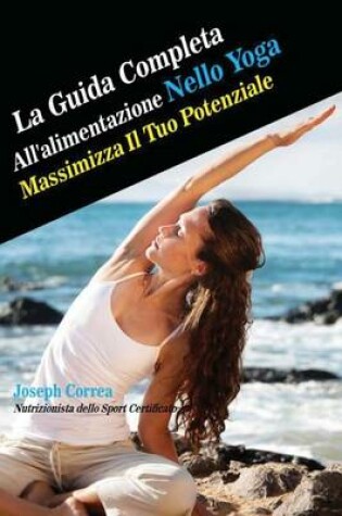 Cover of La Guida Completa All'alimentazione Nello Yoga