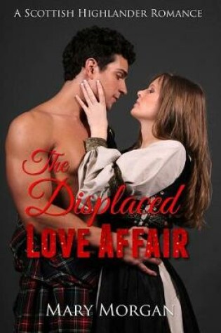 Cover of The Displaced Love Affair (Highlander Romance)