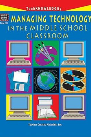 Cover of Managing Technology in the Middle School Classroom