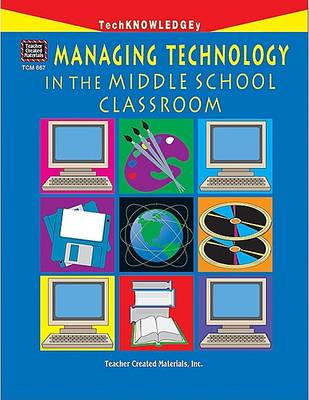 Book cover for Managing Technology in the Middle School Classroom