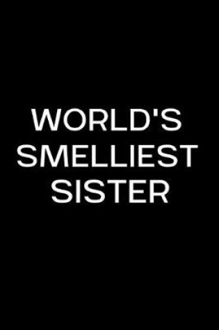Cover of World's Smelliest Sister