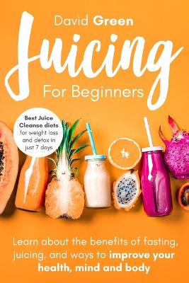 Book cover for Juicing for Beginners