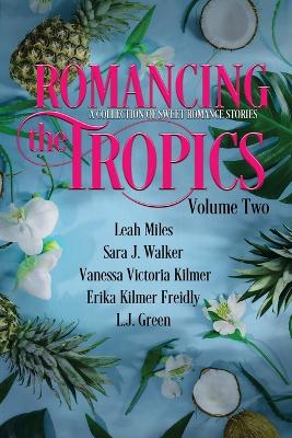 Book cover for Romancing the Tropics Volume Two