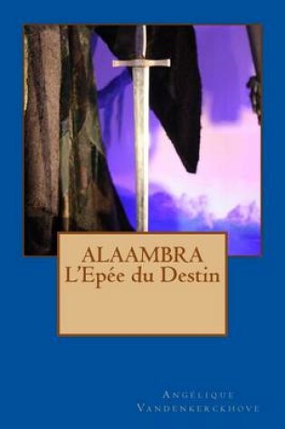 Cover of Alaambra l'Epee Du Destin