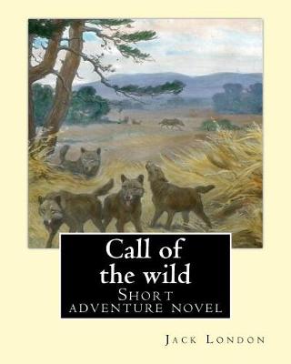 Book cover for Call of the wild. By